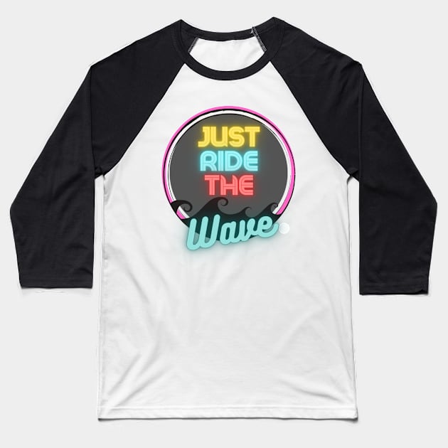 Ride the Wave Baseball T-Shirt by MT Photography & Design